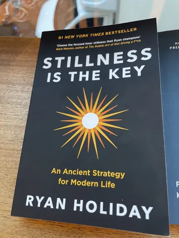 Stillness Is the Key, Ryan Holiday